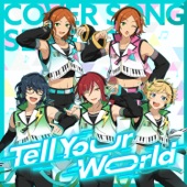 Switch & 2wink with 初音ミク & 鏡音リン・レン 「Tell Your World」 あんさんぶるスターズ!! COVER SONG SERIES 03 artwork