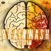 Stream & download Brainwash Riddim - Single