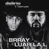 Delirio Y Tortura (feat. Luar La L) song lyrics