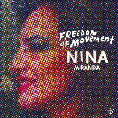 Nina Miranda  Freedom of Movement