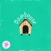 Doghouse - Single album lyrics, reviews, download