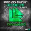 Feel Your Love (The Remixes) album lyrics, reviews, download