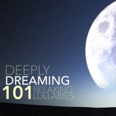 Deeply Dreaming - 101 Relaxing Lullabies for Adults, Sleep Aid artwork