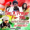 Say a Prayer For Me (feat. Tarrus Riley) - Single album lyrics, reviews, download