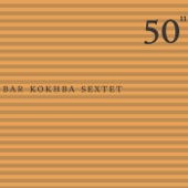 Bar Kokhba Sextet - First Set: Yatzar