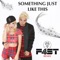 Something Just Like This (Remix) - F4ST lyrics