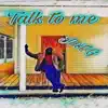 Talk To Me - Single album lyrics, reviews, download