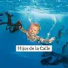 Hijos de la Calle song lyrics