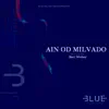 Ain Od Milvado (feat. Beri Weber) - Single album lyrics, reviews, download