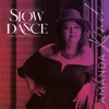 Slow Dance - Single