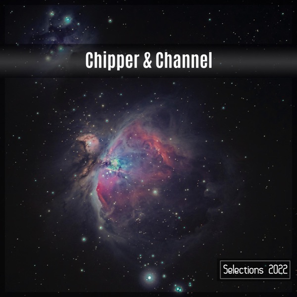 Chipper & Channel Selections 2022 - Mauro Rawn