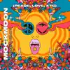 Mockmoon (Peace, Love, XTC) - Single album lyrics, reviews, download