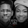 Taking Care (Remix) - Single album lyrics, reviews, download