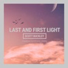 Last and First Light - Single