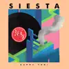 Siesta - Single album lyrics, reviews, download