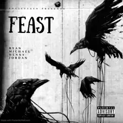 Feast (feat. JOSHUA STERLNG & Henny Jordan) - Single by Ryan Michael album reviews, ratings, credits