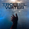 Troebel Water - Single