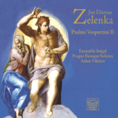 Jan Dismas Zelenka: Psalmi Vespertini II - Adam Viktora, Ensemble Inégal & Prague Baroque Soloists