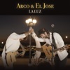 Arco - La Luz (feat. El Jose)