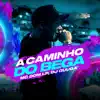 Stream & download A Caminho do Bega - Single