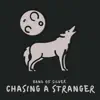 Chasing a Stranger - EP album lyrics, reviews, download