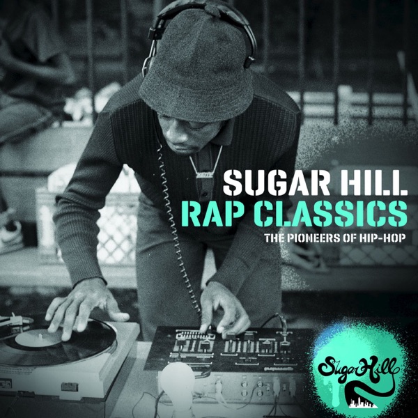 Sugarhill Gang - Rappers Delight