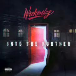 Into the Further by Wrekonize album reviews, ratings, credits