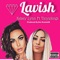 Lavish (feat. Tinywiings) - Kelsey Lynn lyrics