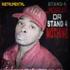 Stand 4 Jesus Or Stand 4 Nothing (Instrumental) - Single album lyrics, reviews, download