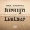 Foreign Leather (feat. Lostarr, Moe D & Boo Rossini) - Single album lyrics, reviews, download