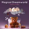 Magical Dreamworld - EP album lyrics, reviews, download