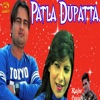 Patla Dupatta - Single