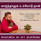 Naan Valnthaalum ummodu thaan  Tamil christian worship song artwork