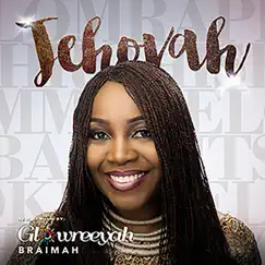 Jehovah - Single by Glowreeyah Braimah album reviews, ratings, credits