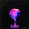 Alive (feat. The Moth & The Flame) [KREAM Remix] - Single album lyrics, reviews, download