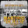 Martirio y Dolor (En Vivo) - Single album lyrics, reviews, download