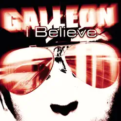 I Believe - Single - Galleon I Believe - Single - Galleon