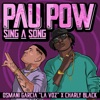 Osmani Garcia "La Voz" - Pau Pow Sing a Song
