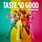Taste So Good (The Cann Song) [feat. Hayley Kiyoko & MNEK] artwork