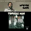 Trouble Man (40th Anniversary Expanded Edition) album lyrics, reviews, download