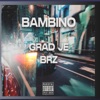 Grad Je Brz - Single