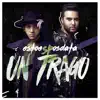 Un Trago - Single album lyrics, reviews, download