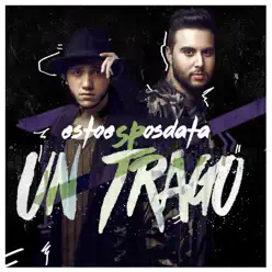Un Trago - Single - EstoeSPosdata Un Trago - Single - EstoeSPosdata