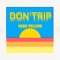 Don’trip - Code Yellow lyrics