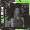 Bad Idea (feat. Jaime Deraz) - Single
