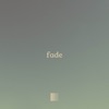 Fade - Single