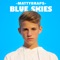 Blue Skies - Mattybraps lyrics