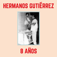 Hermanos Gutiérrez - 8 Años artwork