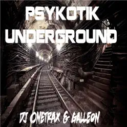 Psycotik Underground - Single - Galleon Psycotik Underground - Single - Galleon