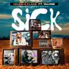 Sick (feat. Talone) - Single album lyrics, reviews, download